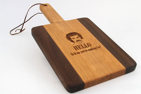Paddle Board - Cherry & Walnut, Lasered,HELLO, Is it ME your cooking for